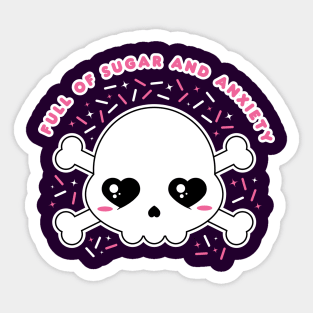 Full of sugar and anxiety Sticker